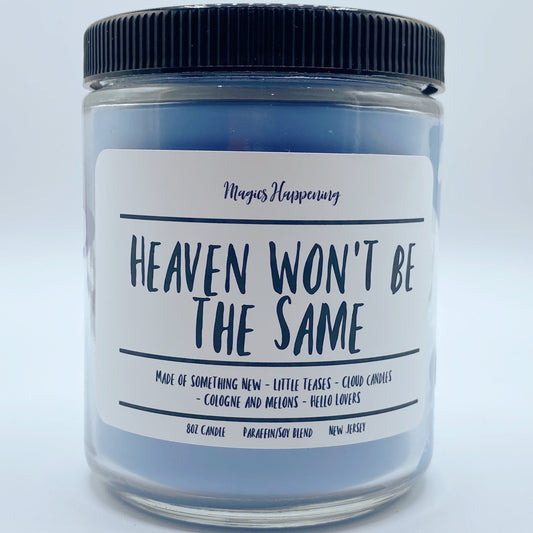 Heaven Won't be the Same